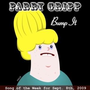 Bump It - Parry Gripp