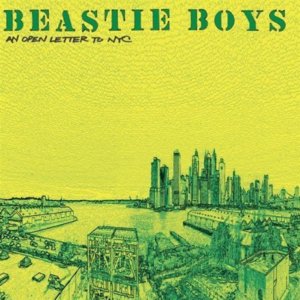 An Open Letter to NYC - Beastie Boys (Ft. Mix Master Mike)