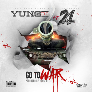 Go To War - Yung D.I. (Ft. 21 Savage)