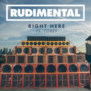 Right Here - Rudimental (Ft. Foxes)