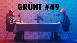 Grünt #49 - Grünt (Ft. Caballero & JeanJass)