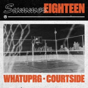 Courtside - WHATUPRG