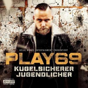 KUGELSICHERER JUGENDLICHER - Play69, Farid Bang & Fler