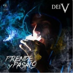 Prende y Pasalo - Dei V