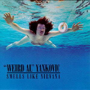 Smells Like Nirvana - "Weird Al" Yankovic