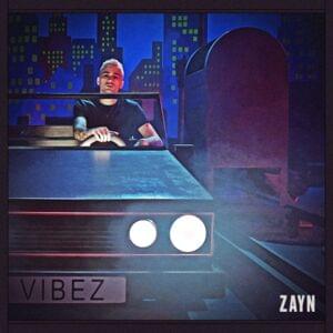 Vibez - ZAYN