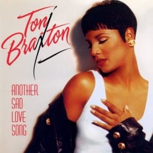 Another Sad Love Song (Smoothed Out Version) - Toni Braxton