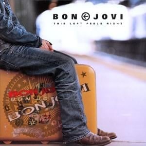 Born to Be My Baby (2003) - Bon Jovi