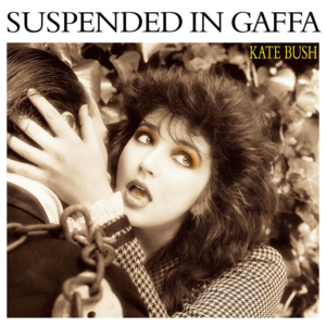 Suspended in Gaffa - Kate Bush