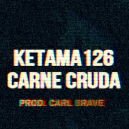 Carne Cruda - Ketama126