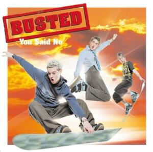 You Said No - Busted