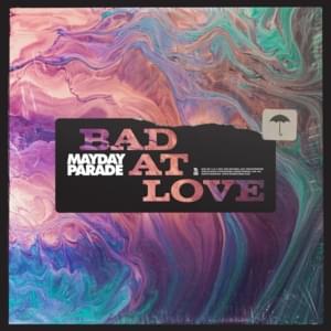 Bad at Love - Mayday Parade