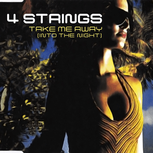 Take Me Away (Into The Night) - 4 Strings (Ft. Vanessa van Hermet)