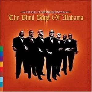 Go Tell It on the Mountain - The Blind Boys Of Alabama (Ft. Tom Waits)