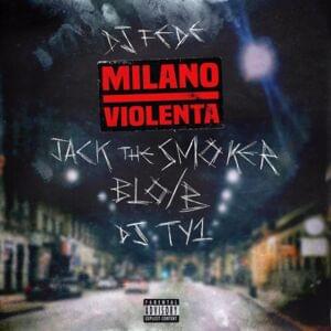 Milano Violenta - DJ Fede (Ft. Blo/B, Jack The Smoker & TY1)