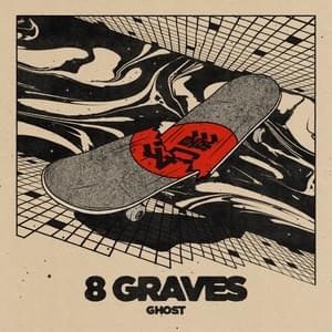 Ghost - 8 Graves