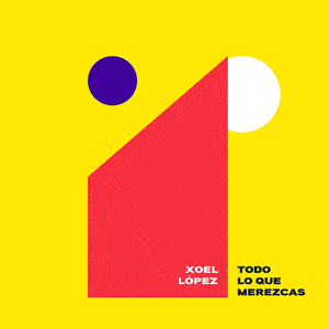 Todo Lo Que Merezcas - Xoel López