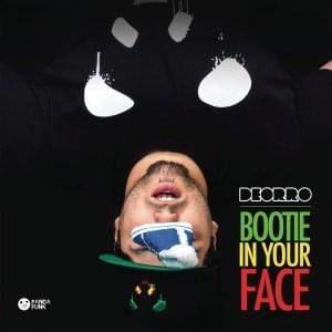 Bootie in Your Face - Deorro