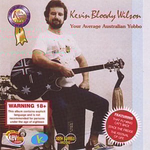 I gave up wanking - Kevin Bloody Wilson