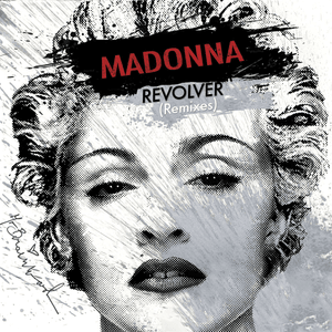 Revolver (Madonna vs. David Guetta One Love Remix) (With Rap) - Madonna (Ft. Lil Wayne)