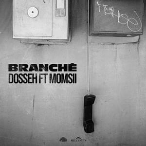 Branché - Dosseh (Ft. Momsii)