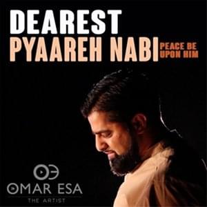 Dearest Pyaareh Nabi (Peace Be Upon Him) | پیارے نبی ﷺ - Omar Esa