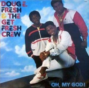 Lovin’ Every Minute Of It (The Cyclone Ride) - Doug E. Fresh & The Get Fresh Crew