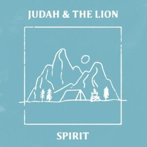 Spirit (Acoustic) - Judah & The Lion