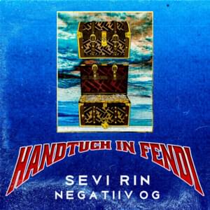 Handtuch in Fendi - Sevi Rin (Ft. ​negatiiv OG)