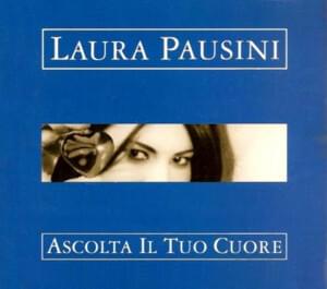 Ascolta Il Tuo Cuore - Laura Pausini