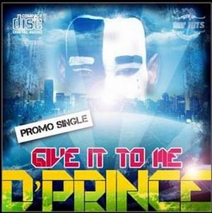 Give It To Me - D'Prince (Ft. D'Banj)