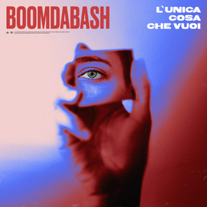 L’unica Cosa Che Vuoi - Boomdabash