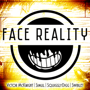 Face Reality - Victor McKnight (Ft. KeyBlack, Simul & Swiblet)