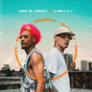 Caserío - Kiko El Crazy & Luar La L