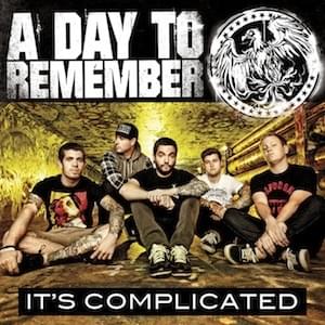 It’s Complicated - A Day to Remember