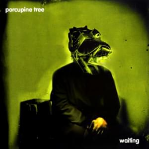 Waiting (Phase One) - Porcupine Tree