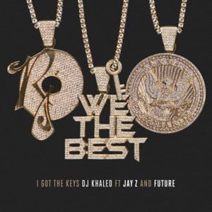 I Got the Keys - DJ Khaled (Ft. Future & JAY-Z)