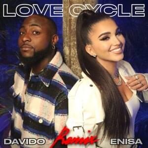 Love Cycle (Remix) - Enisa (Ft. Davido)