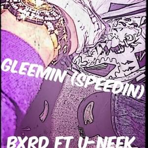 GLEEMIN (speedin) - Bxrd Trvpz (Ft. UNEEK (Uneekflow))