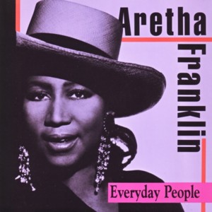 Everyday People - Aretha Franklin