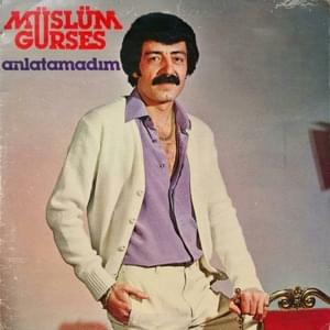 Anlatamadım - Müslüm Gürses