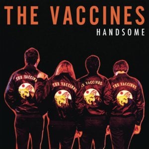 Handsome - The Vaccines