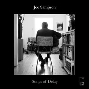 Song Bird - Joe Sampson (Ft. Nathaniel Rateliff)