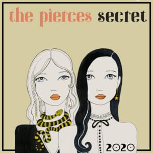 Secret (2020 Version) - The Pierces