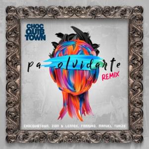 Pa Olvidarte (Remix) - ChocQuibTown, Zion & Lennox & Farruko (Ft. Manuel Turizo)