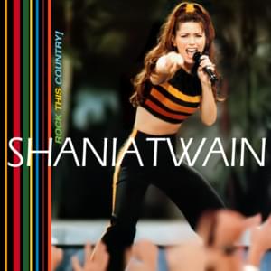 Rock This Country! - Shania Twain