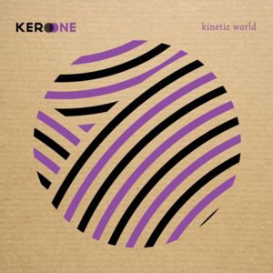 Kinetic world - Kero1 (Ft. Fashawn)