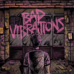 Bad Vibrations - A Day to Remember