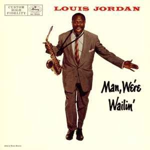 Got My Mo-Jo Working - Louis Jordan