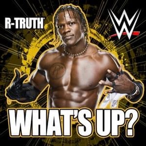 What’s Up? (R-Truth) - Ron Killings